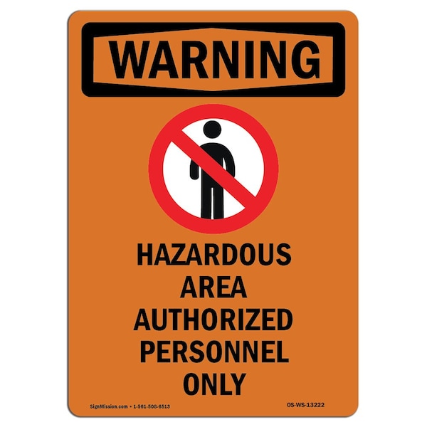 Safety Sign, OSHA WARNING, 5" Height, Hazardous Area Authorized, Portrait, 10PK